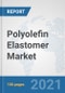 Polyolefin Elastomer (POE) Market: Global Industry Analysis, Trends, Market Size, and Forecasts up to 2027 - Product Thumbnail Image