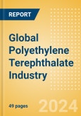Global Polyethylene Terephthalate (PET) Industry Outlook to 2028-Capacity and Capital Expenditure Forecasts with Details of All Active and Planned Plants- Product Image