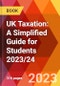 UK Taxation: A Simplified Guide for Students 2023/24 - Product Image