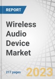Wireless Audio Device Market by Product (Headphones, True Wireless Hearables/Earbuds, Speaker) Technology (Bluetooth, Wi-Fi, Airplay), Application (Home Audio, Consumer, Professional, Automotive), Functionality and Region - Global Forecast to 2028- Product Image