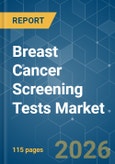 Breast Cancer Screening Tests - Market Share Analysis, Industry Trends & Statistics, Growth Forecasts (2026-2031)- Product Image