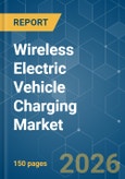 Wireless Electric Vehicle Charging - Market Share Analysis, Industry Trends & Statistics, Growth Forecasts (2026-2031)- Product Image