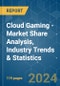 Cloud Gaming - Market Share Analysis, Industry Trends & Statistics, Growth Forecasts 2019 - 2029 - Product Image