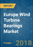 Europe Wind Turbine Bearings Market - Growth, Trends, and Forecast (2018 - 2023)- Product Image