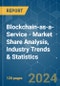 Blockchain-as-a-Service - Market Share Analysis, Industry Trends & Statistics, Growth Forecasts 2019 - 2029 - Product Thumbnail Image