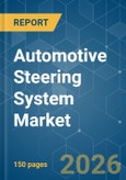 Automotive Steering System - Market Share Analysis, Industry Trends & Statistics, Growth Forecasts (2026-2031)- Product Image