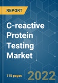 C-reactive Protein Testing Market - Growth, Trends, COVID-19 Impact, and Forecasts (2022 - 2027)- Product Image