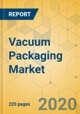 Vacuum Packaging Market - Global Outlook and Forecast 2020-2025- Product Image