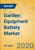 Garden Equipment Battery Market - Global Outlook and Forecast 2020-2025- Product Image