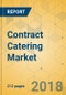 Contract Catering Market - Global Outlook and Forecast 2018-2023 - Product Thumbnail Image