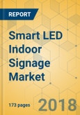 Smart LED Indoor Signage Market - Global Outlook and Forecast 2018-2023- Product Image