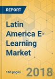 Latin America E-Learning Market - Industry Outlook and Forecast 2018-2023- Product Image