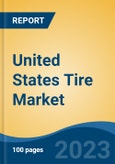 United States Tire Market Competition, Forecast and Opportunities, 2028- Product Image