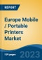 Europe Mobile / Portable Printers Market, Competition, Forecast and Opportunities, 2018-2028 - Product Image