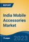 India Mobile Accessories Market Competition Forecast & Opportunities, 2028 - Product Thumbnail Image
