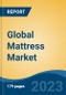 Global Mattress Market - Global Industry Size, Share, Trends, Opportunities and Forecast, 2018-2028 - Product Thumbnail Image