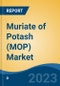 Muriate of Potash (MOP) Market - Global Industry Size, Share, Trends, Opportunity, and Forecast, 2018-2028F, Segmented By Crop (Fruits & Vegetables, Sugar Cane, Wheat, Maize, Rice & Others), By Region and Competition - Product Thumbnail Image