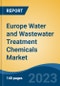 Europe Water and Wastewater Treatment Chemicals Market, By Region, By Competition Forecast & Opportunities, 2018-2028F - Product Image