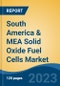 South America & MEA Solid Oxide Fuel Cells Market, Competition, Forecast & Opportunities, 2018-2028 - Product Image