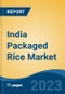 India Packaged Rice Market, By Region, Competition, Forecast and Opportunities, 2019-2029F - Product Thumbnail Image