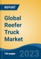 Global Reefer Truck Market - Global Industry Size, Share, Trends, Opportunity, and Forecast, 2018-2028 - Product Thumbnail Image
