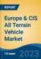 Europe & CIS All Terrain Vehicle Market, Competition, Forecast & Opportunities, 2018-2028 - Product Thumbnail Image