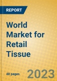 World Market for Retail Tissue- Product Image