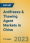 Antifreeze & Thawing Agent Markets in China - Product Image