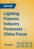 Lighting Fixtures Industry Forecasts - China Focus- Product Image