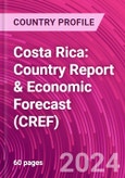 Costa Rica: Country Report & Economic Forecast (CREF)- Product Image