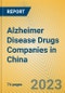 Alzheimer Disease Drugs Companies in China - Product Image