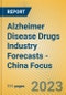 Alzheimer Disease Drugs Industry Forecasts - China Focus - Product Image