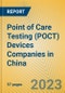 Point of Care Testing (POCT) Devices Companies in China - Product Image