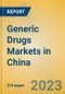 Generic Drugs Markets in China - Product Image