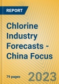 Chlorine Industry Forecasts - China Focus- Product Image