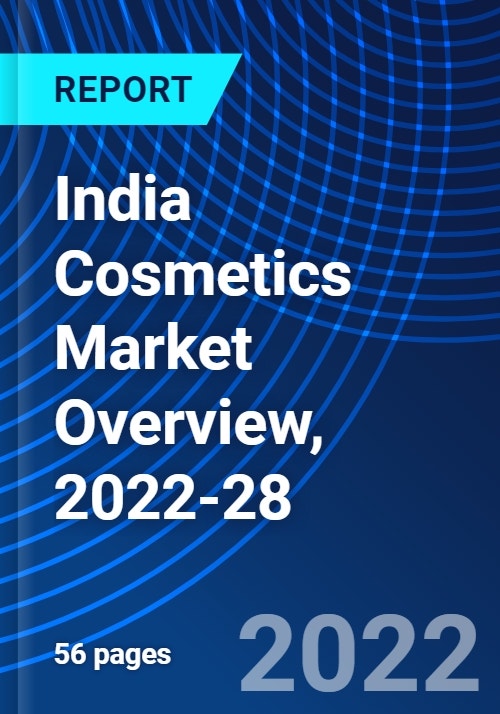 India Cosmetics Market Overview, 2022-28 - Research and Markets