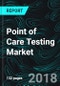 Point of Care Testing Market, Global Forecast, By Diagnostics, Mode, End Users, Regions and Companies - Product Thumbnail Image