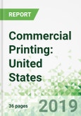 Commercial Printing: United States Forecast to 2023- Product Image