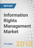 Information Rights Management Market by Component (Solutions (Integrated with EFSS & Integrated with DLP) and Services) Organization Size (SMEs & Large Enterprises), Deployment Type (On-premises & Cloud), Vertical, and Region-Global Forecast to 2023- Product Image