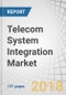 Telecom System Integration Market by Application (OSS, BSS (Billing & Revenue Management, Subscriber Data Management, Service Fulfilment), Network Management, and Digital Services), Deployment Type, and Region - Global Forecast to 2022 - Product Thumbnail Image