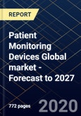 Patient Monitoring Devices Global market - Forecast to 2027- Product Image