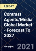 Contrast Agents/Media Global Market - Forecast To 2027- Product Image