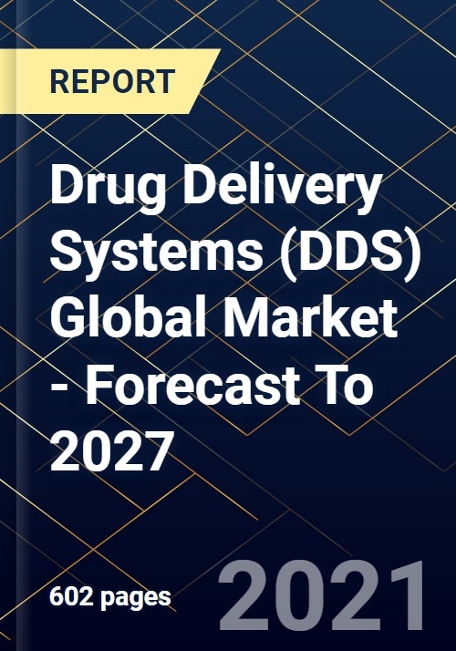 Drug Delivery Systems (DDS) Global Market Forecast To 2027