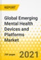 Global Emerging Mental Health Devices and Platforms Market: Analysis and Forecast, 2021-2030 - Product Thumbnail Image