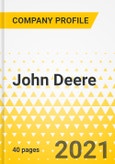 John Deere - Construction & Forestry Segment - Annual Strategy Dossier - 2021 - Strategic Focus, Key Strategies & Plans, SWOT, Trends & Growth Opportunities, Market Outlook- Product Image