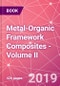 Metal-Organic Framework Composites - Volume II - Product Thumbnail Image