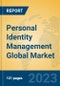 Personal Identity Management Global Market Insights 2023, Analysis and Forecast to 2028, by Market Participants, Regions, Technology, Product Type - Product Image
