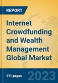 Internet Crowdfunding and Wealth Management Global Market Insights 2023, Analysis and Forecast to 2028, by Market Participants, Regions, Technology, Application, Product Type- Product Image