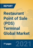 Restaurant Point of Sale (POS) Terminal Global Market Insights 2021, Analysis and Forecast to 2026, by Manufacturers, Regions, Technology, Application, Product Type- Product Image