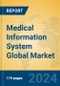 Medical Information System Global Market Insights 2024, Analysis and Forecast to 2029, by Market Participants, Regions, Technology, Application, and Product Type - Product Image